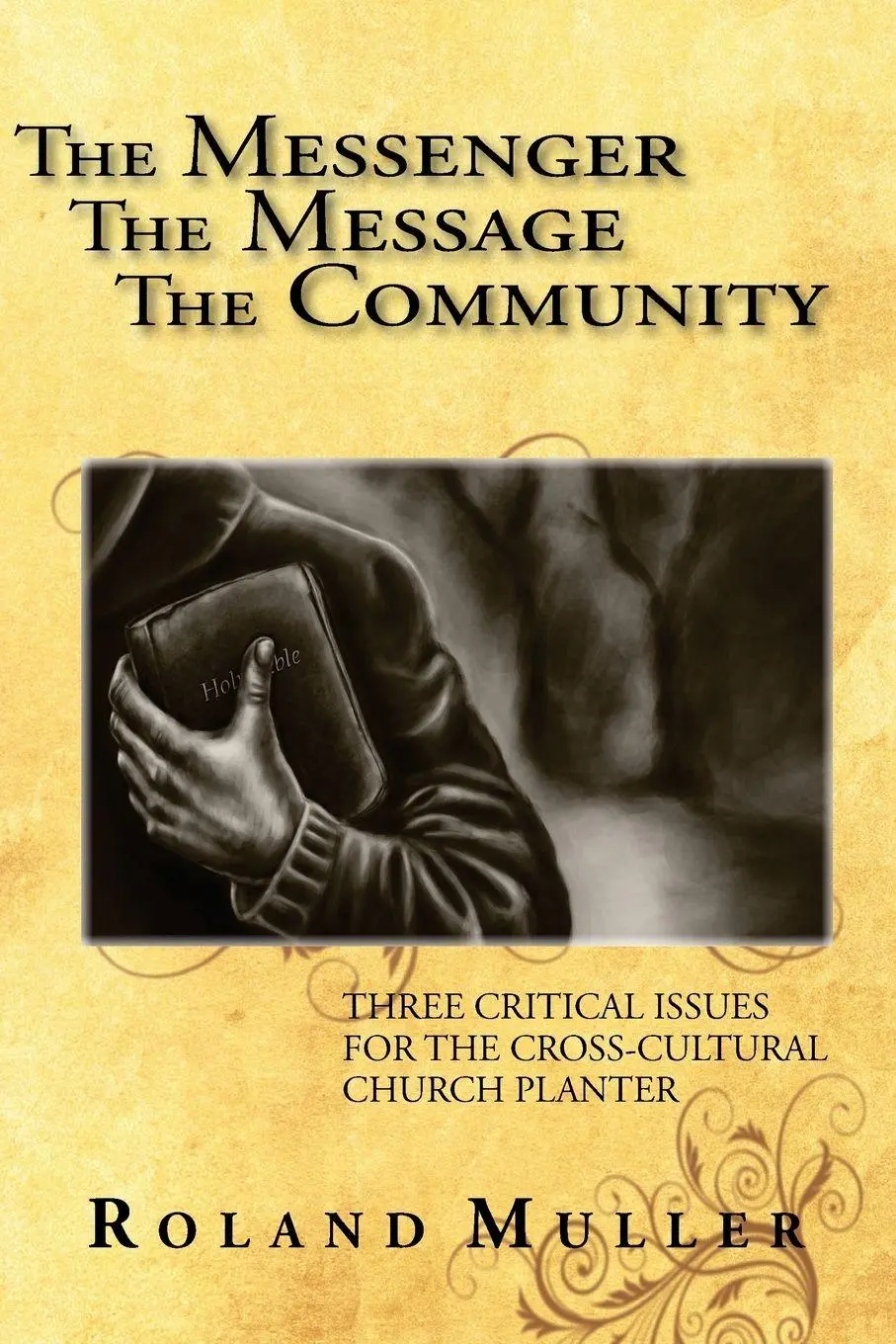 Cover: 9781927581148 | The Messenger, The Message and the Community | Roland Muller | Buch