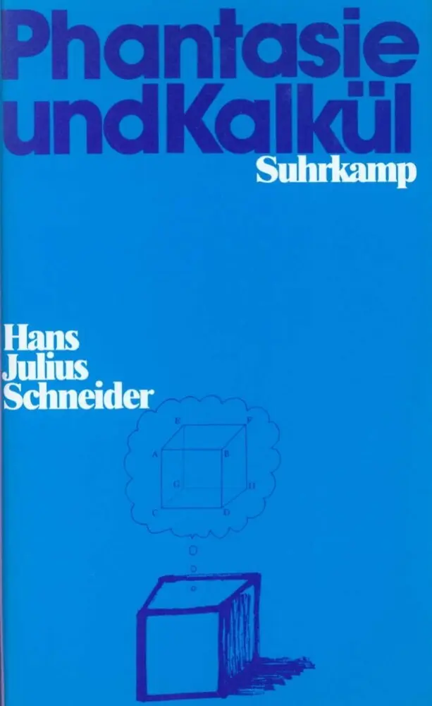 Cover: 9783518581148 | Phantasie und Kalkül | Hans J. Schneider | Buch | 595 S. | Deutsch