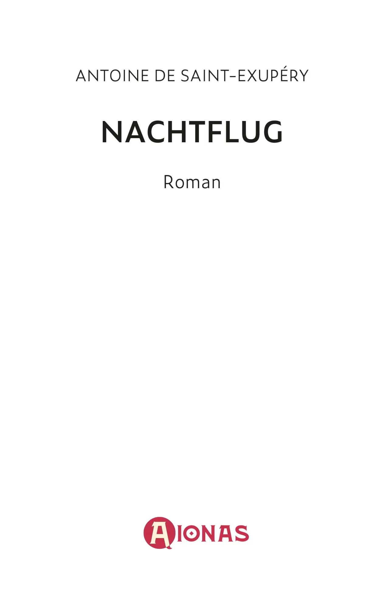 Bild: 9783965451148 | Nachtflug. Roman. Antoine de Saint-Exupéry | Antoine de Saint-Eupéry