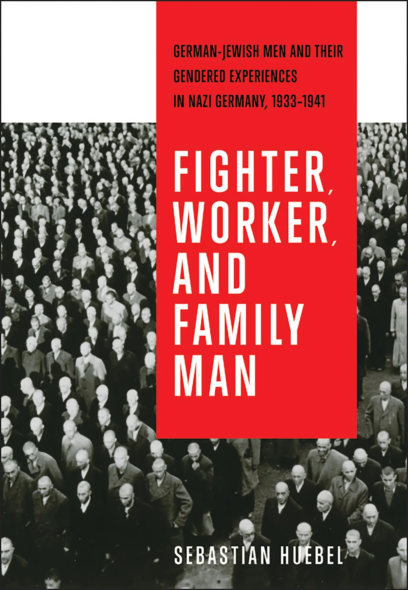 Cover: 9781487541248 | Fighter, Worker, and Family Man | Sebastian Huebel | Taschenbuch