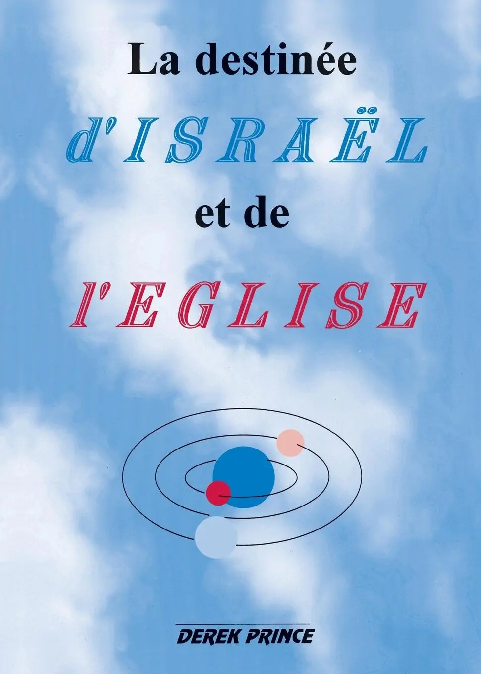 Cover: 9781782631248 | The Destiny of Israel and the Church - FRENCH | Derek Prince | Buch