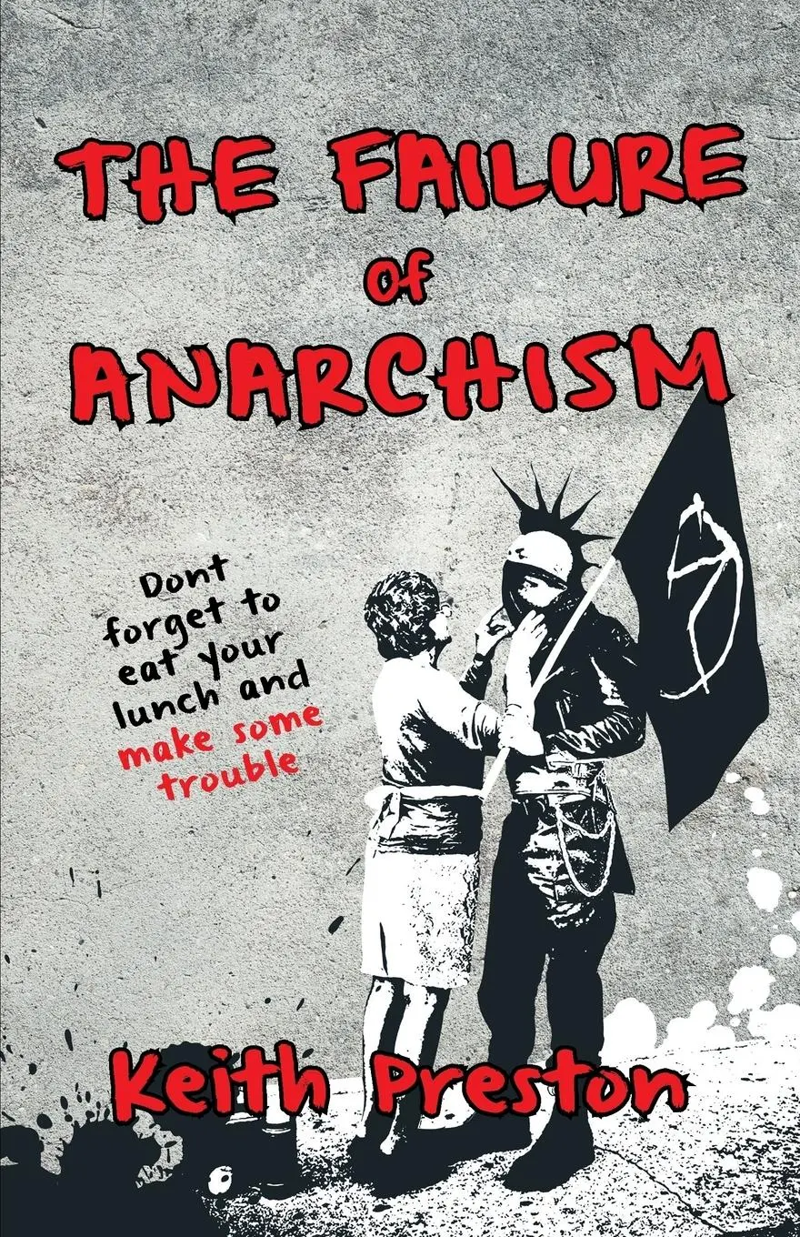 Cover: 9781910881248 | The Failure of Anarchism | Keith Preston | Taschenbuch | Englisch