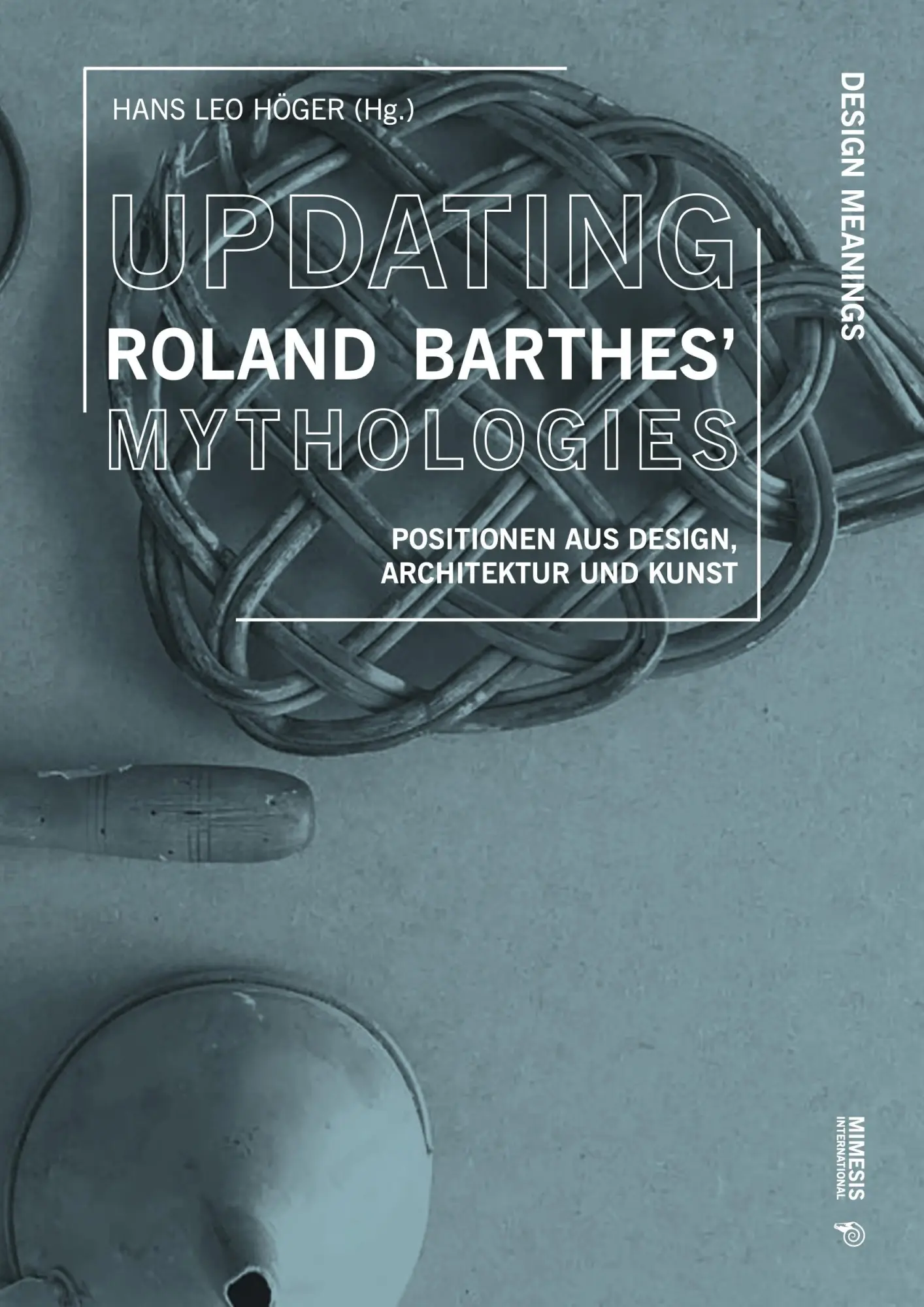 Cover: 9788894801248 | Updating Roland Barthes' Mythologies | Hans Leo Höger | Taschenbuch