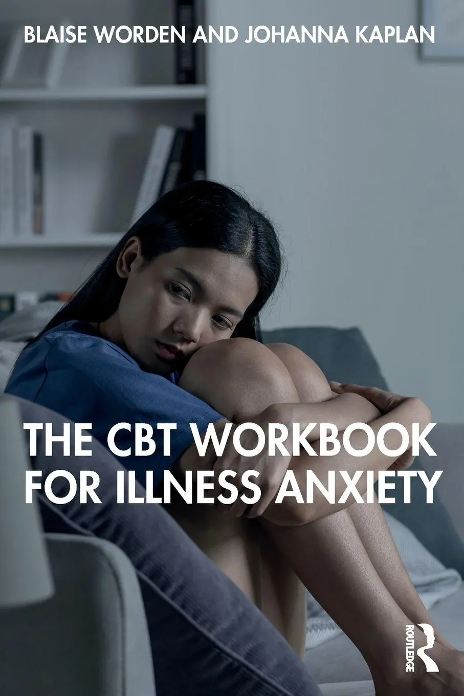 Cover: 9781032711348 | The CBT Workbook for Illness Anxiety | Blaise Worden (u. a.) | Buch