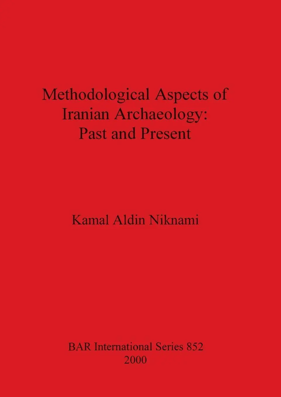 Cover: 9781841711348 | Methodological Aspects of Iranian Archaeology - Past and Present