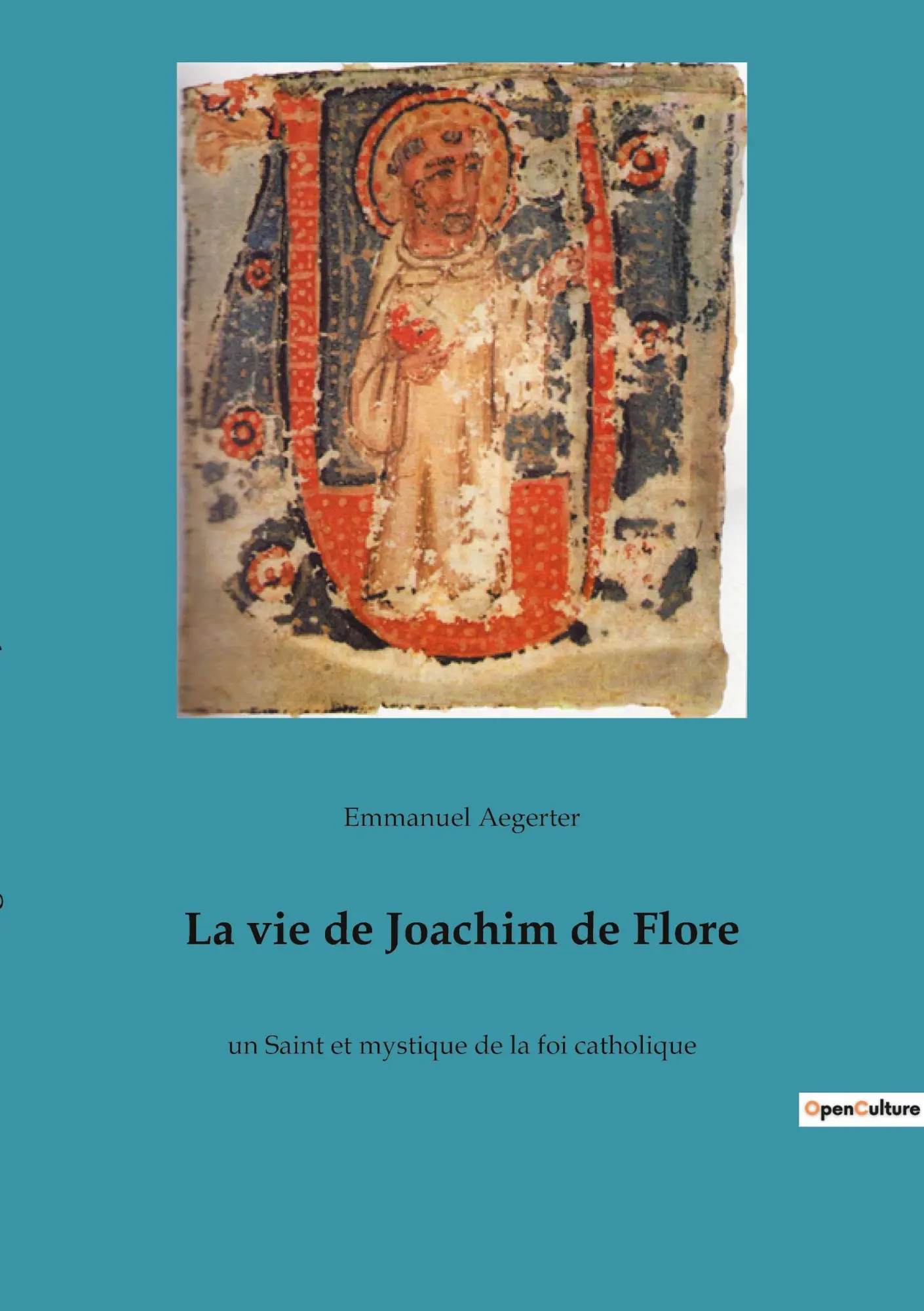 Cover: 9782385081348 | La vie de Joachim de Flore | un Saint et mystique de la foi catholique