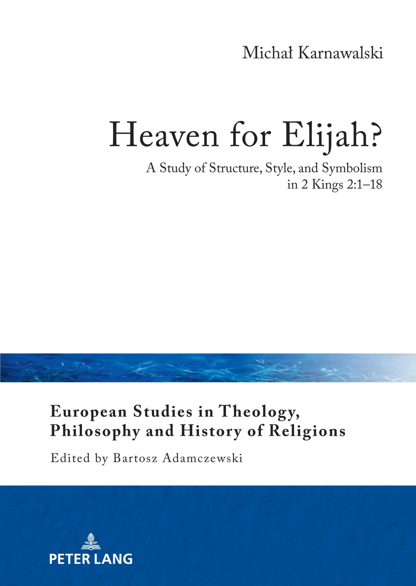 Cover: 9783631871348 | Heaven for Elijah? | Micha¿ Karnawalski | Buch | Englisch | 2022