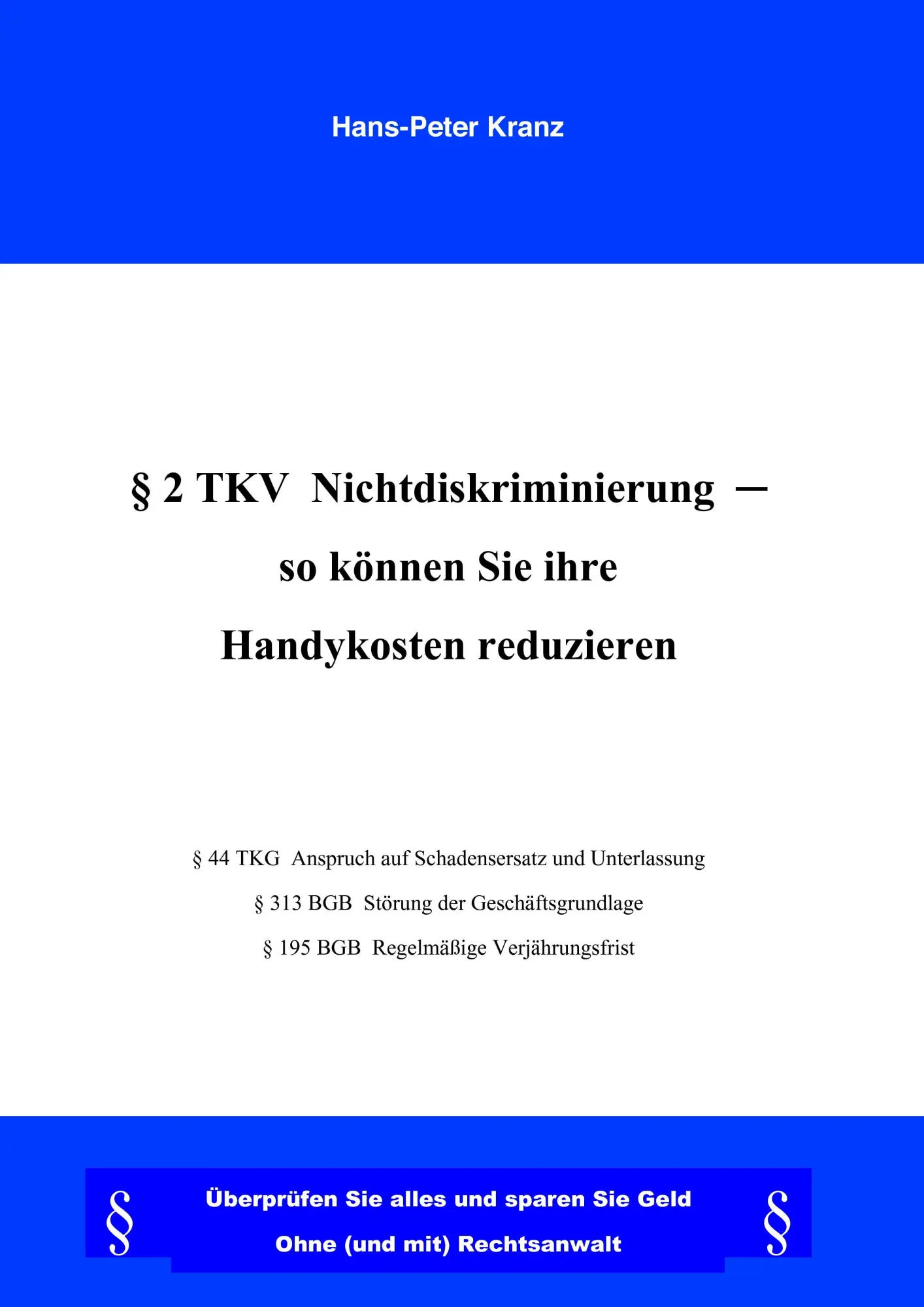 §2 TKV Nichtdiskriminierung- So können Sie Ihre Handykosten reduzieren: Überprüfen Sie alles und sparen Sie Geld. Ohne (und mit) Rechtsanwalt