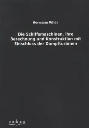 Cover: 9783845711348 | Die Schiffsmaschinen, ihre Berechnung und Konstruktion mit...