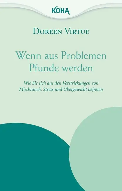 Cover: 9783867281348 | Wenn aus Problemen Pfunde werden | Doreen Virtue | Buch | 288 S.