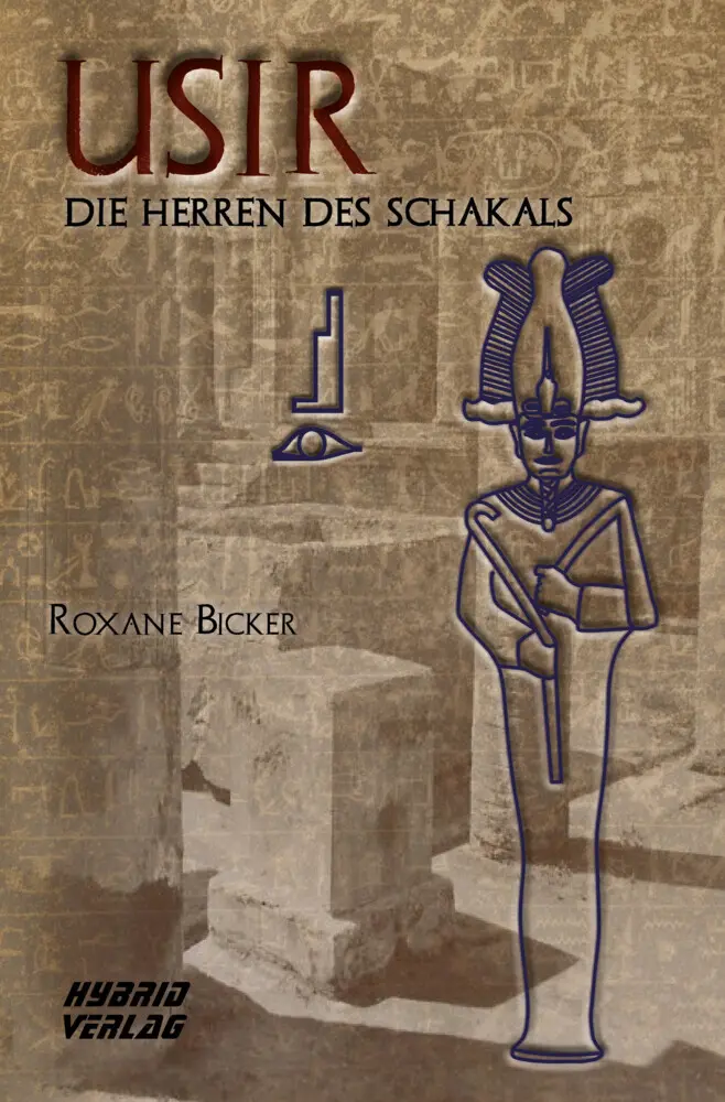 Cover: 9783967411348 | Usir | Die Herren des Schakals | Roxane Bicker | Taschenbuch | Deutsch