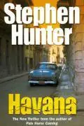 Cover: 9780099471448 | Havana | Stephen Hunter | Taschenbuch | Englisch | 2004 | Cornerstone