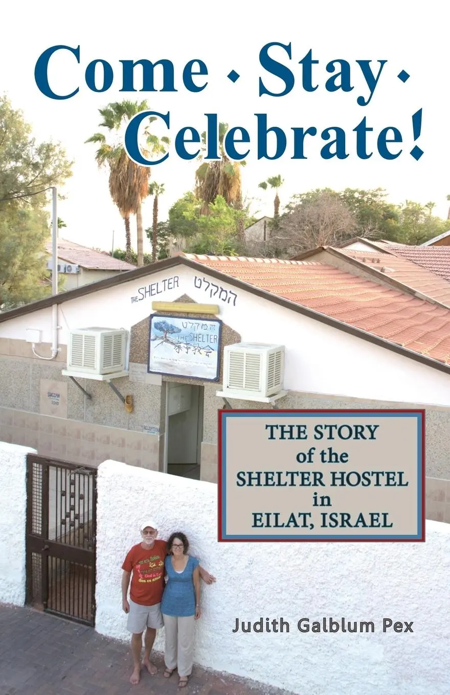 Cover: 9780989101448 | Come, Stay, Celebrate!: The Story of the Shelter Hostel in Eilat,...