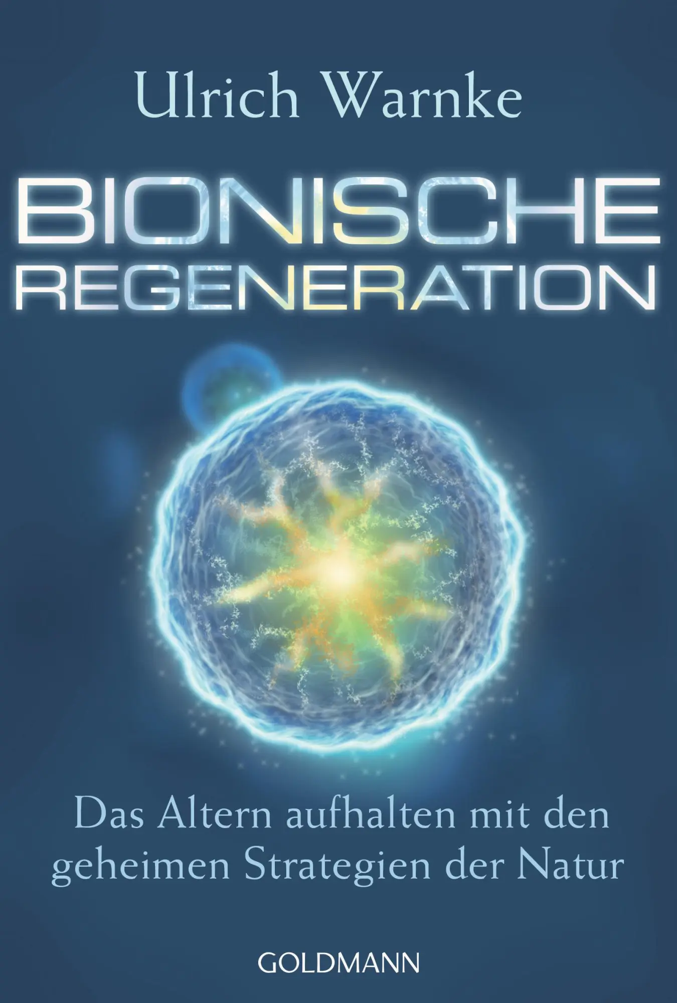 Cover: 9783442221448 | Bionische Regeneration | Ulrich Warnke | Taschenbuch | 608 S. | 2021