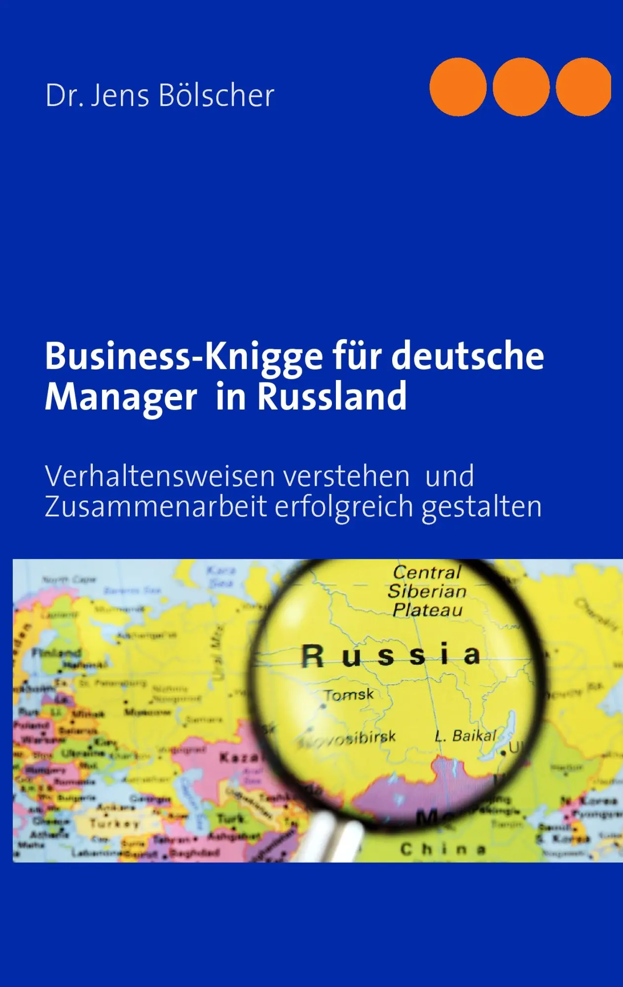 Cover: 9783837021448 | Business-Knigge für deutsche Manager in Russland | Jens Bölscher