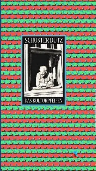 Cover: 9783941271548 | Das Kulturpfeifen | Schuster Dutz | Buch | Deutsch | 2011