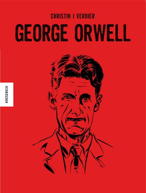 Cover: 9783957281548 | George Orwell | Die Comic-Biografie | Pierre Christin | Buch | 152 S.