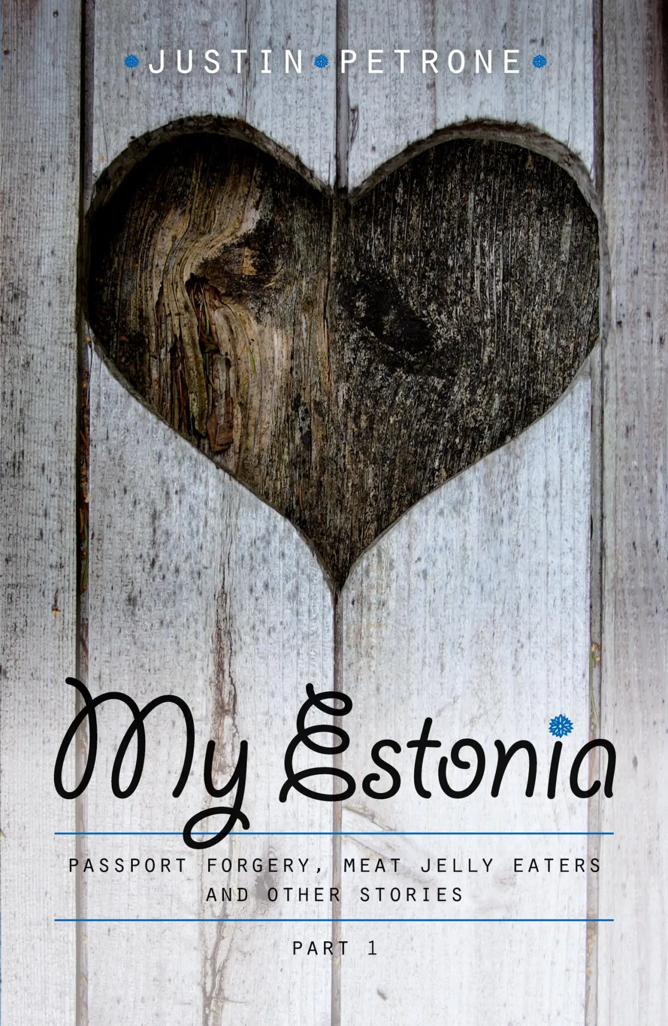 Cover: 9789949901548 | My Estonia | Passport Forgery, Meat Jelly Eaters, and Other Stories
