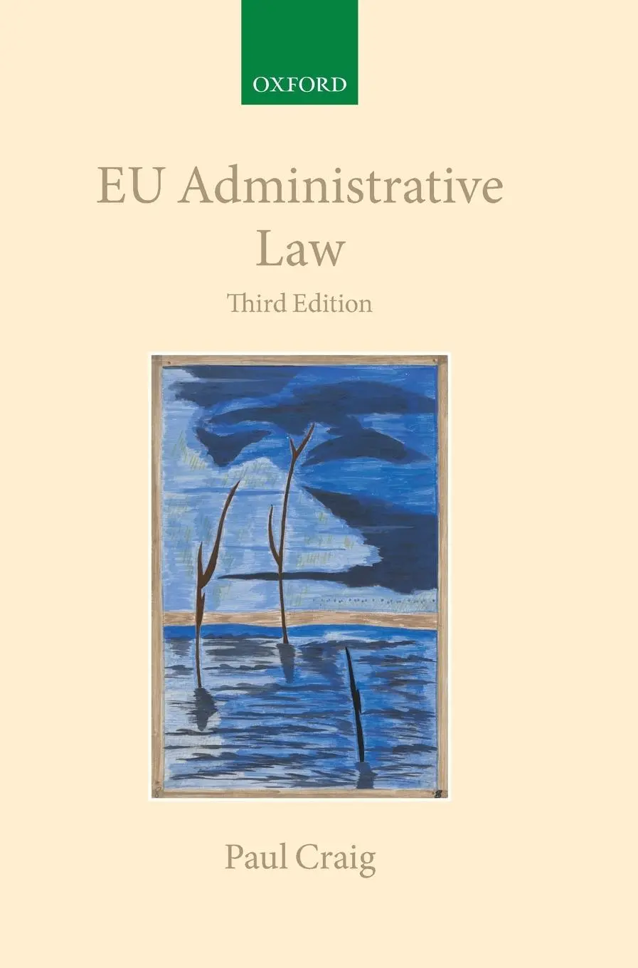 Cover: 9780198831648 | EU Administrative Law 3e Ccael C | Craig | Buch | Gebunden | Englisch