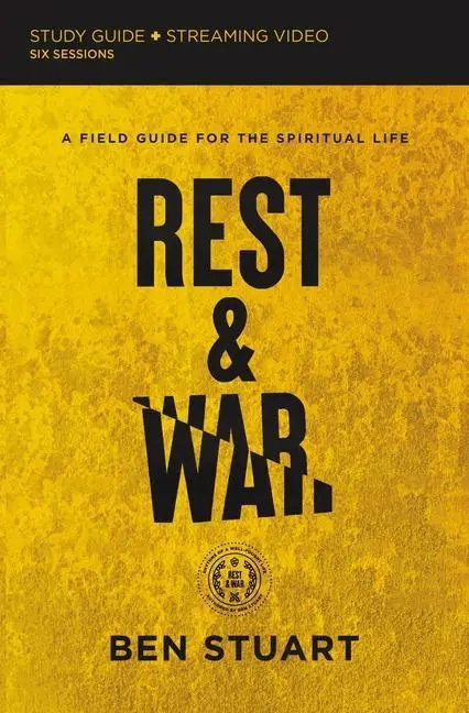 Cover: 9780310141648 | Rest and War Bible Study Guide Plus Streaming Video | Ben Stuart