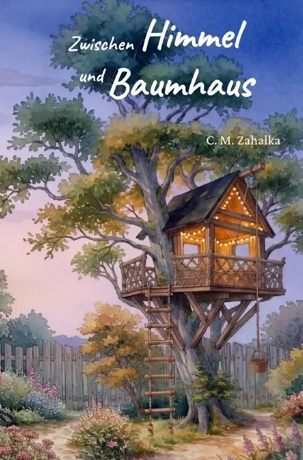 Cover: 9783565441648 | Zwischen Himmel und Baumhaus | Christian Zahalka | Taschenbuch | 2026