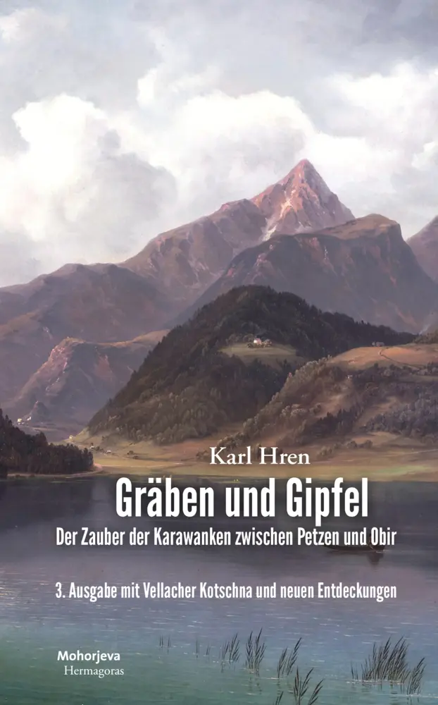Cover: 9783708611648 | Gräben und Gipfel | Der Zauber der Karawanken zwischen Petzen und Obir