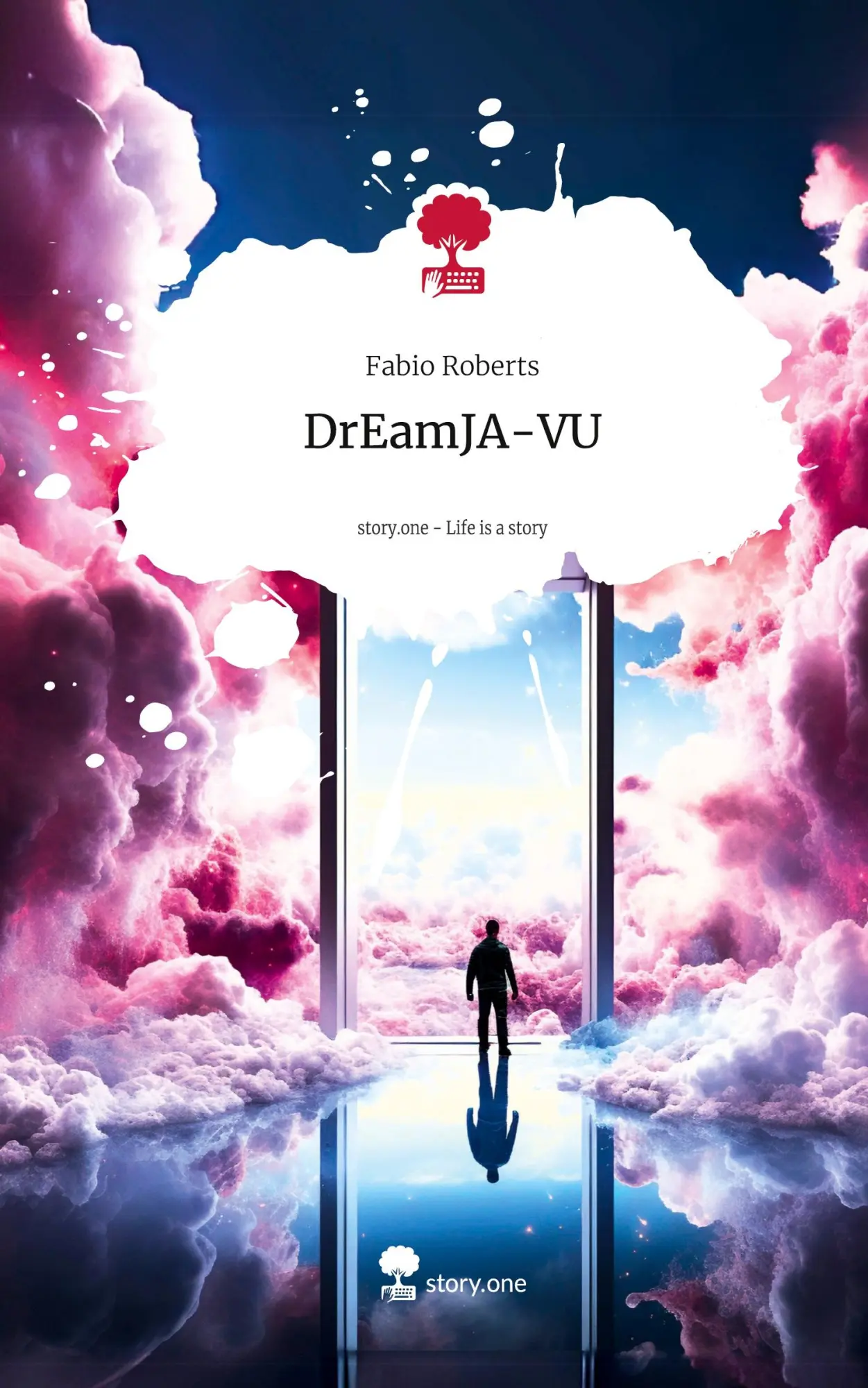 Cover: 9783711581648 | DrEamJA-VU. Life is a Story - story.one | Fabio Roberts | Buch | 80 S.