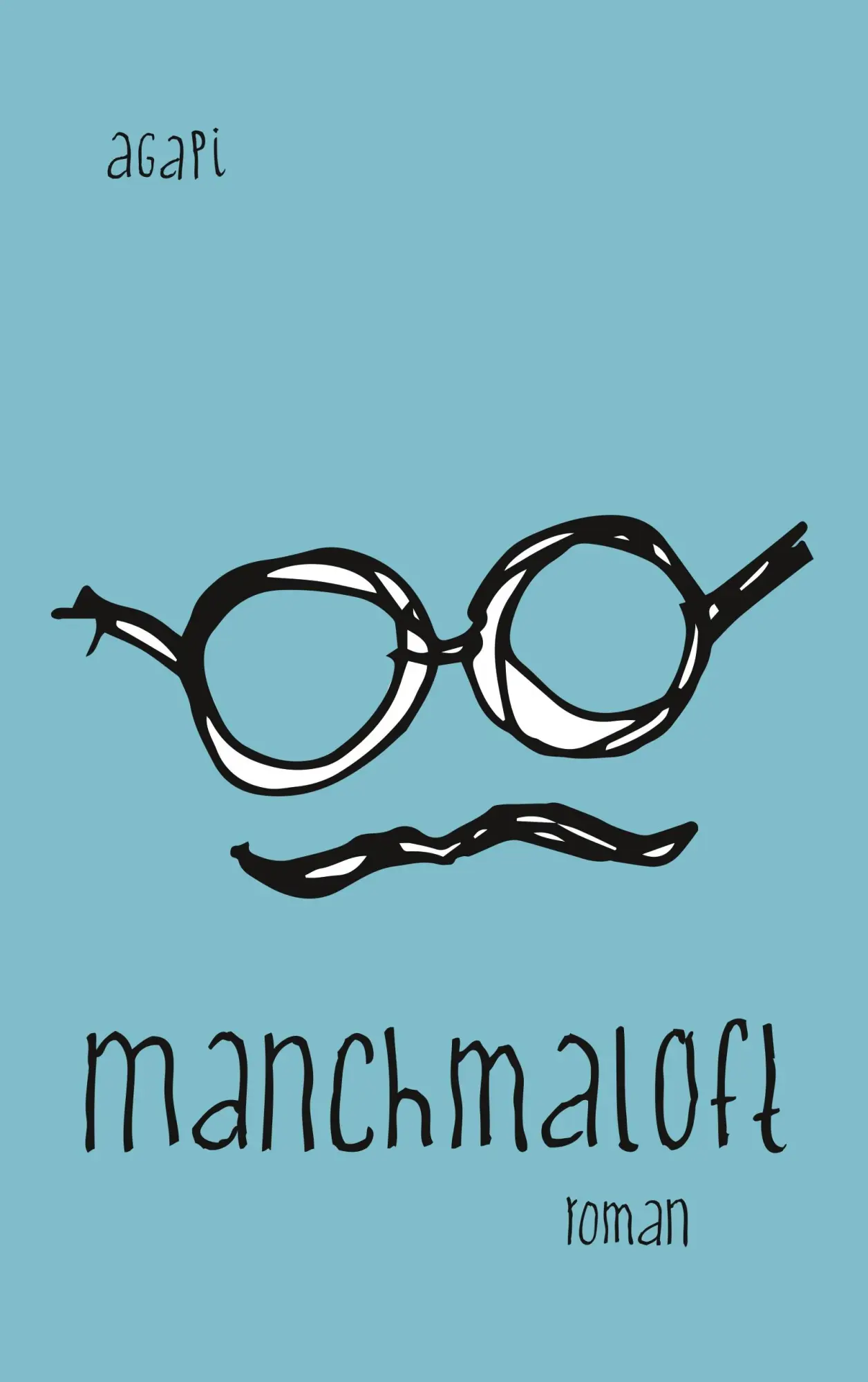 Cover: 9783743191648 | manchmaloft | roman | Agapi Pur | Taschenbuch | 336 S. | Deutsch