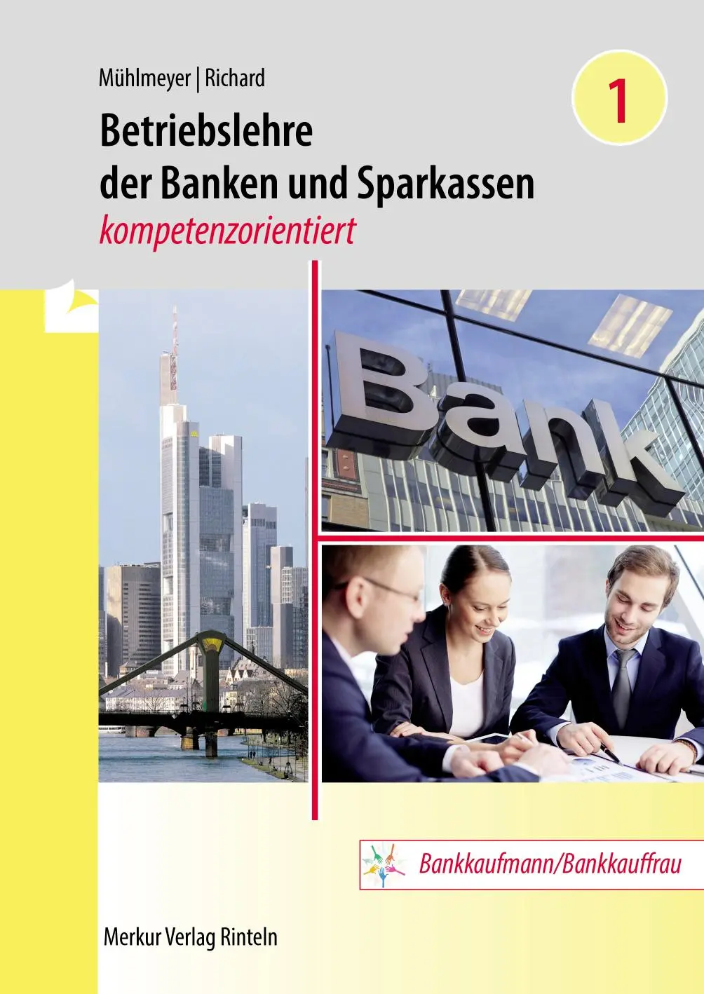 Cover: 9783812011648 | Betriebslehre der Banken und Sparkassen -kompetenzorientiert - Band 1