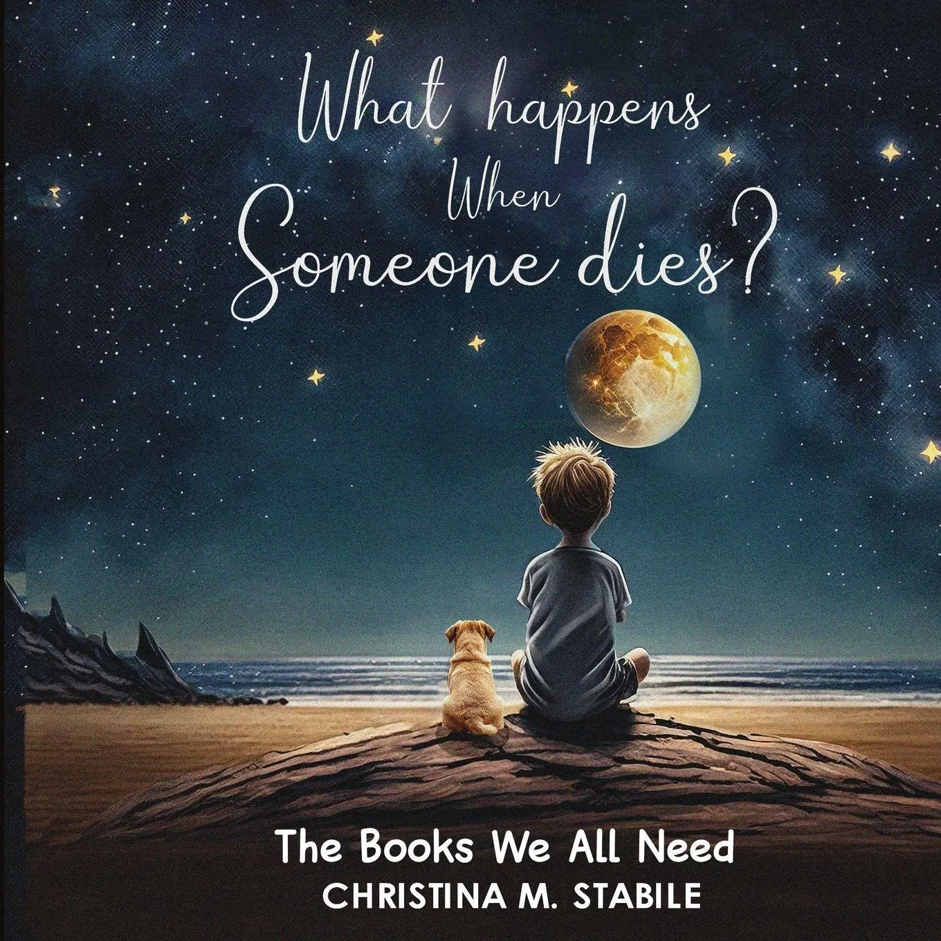 Cover: 9798896691648 | What Happens When Someone Dies? | The Books We ALL Need | Stabile