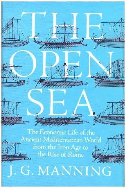 Cover: 9780691151748 | The Open Sea - The Economic Life of the Ancient Mediterranean World...