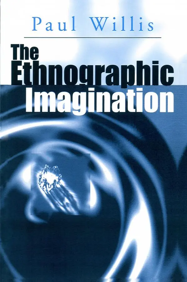 Cover: 9780745601748 | The Ethnographic Imagination | Paul Willis | Taschenbuch | Englisch
