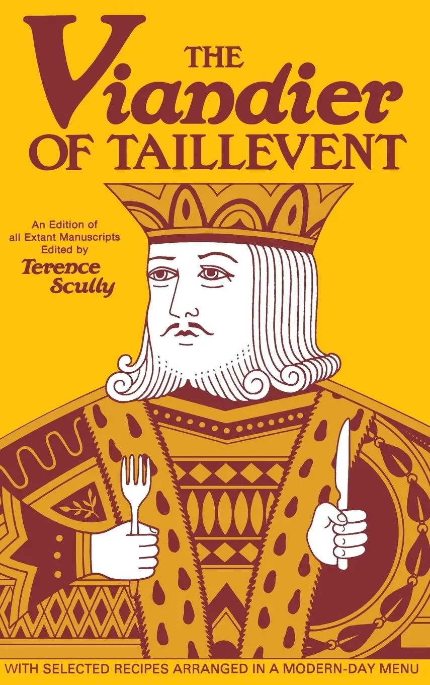 Cover: 9780776601748 | Viandier of Taillevent | An Edition of All Extant Manuscripts | Scully