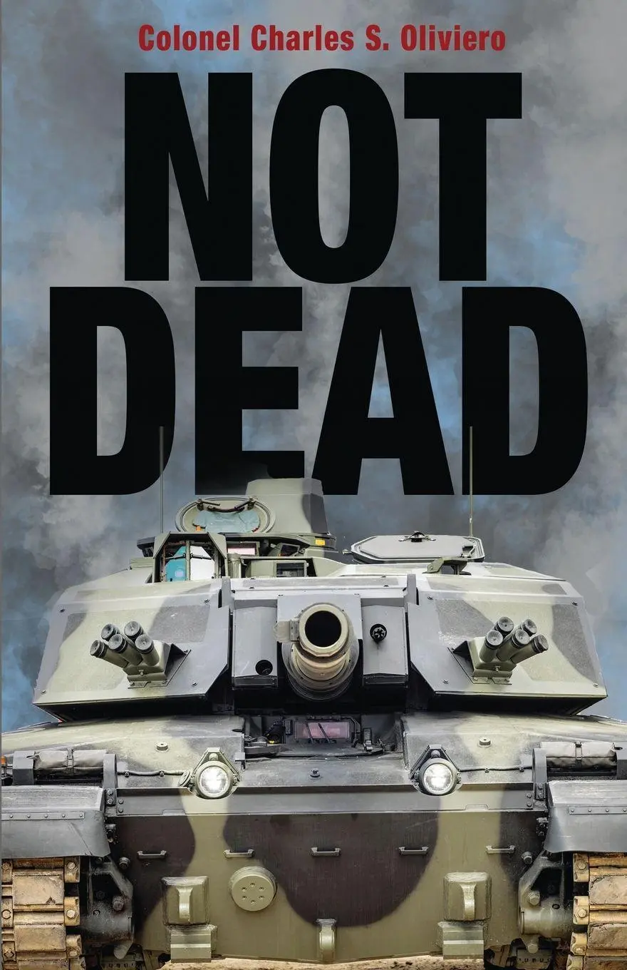 Cover: 9781998501748 | Not Dead | A Case for Tanks in the Modern Battlespace | Oliviero