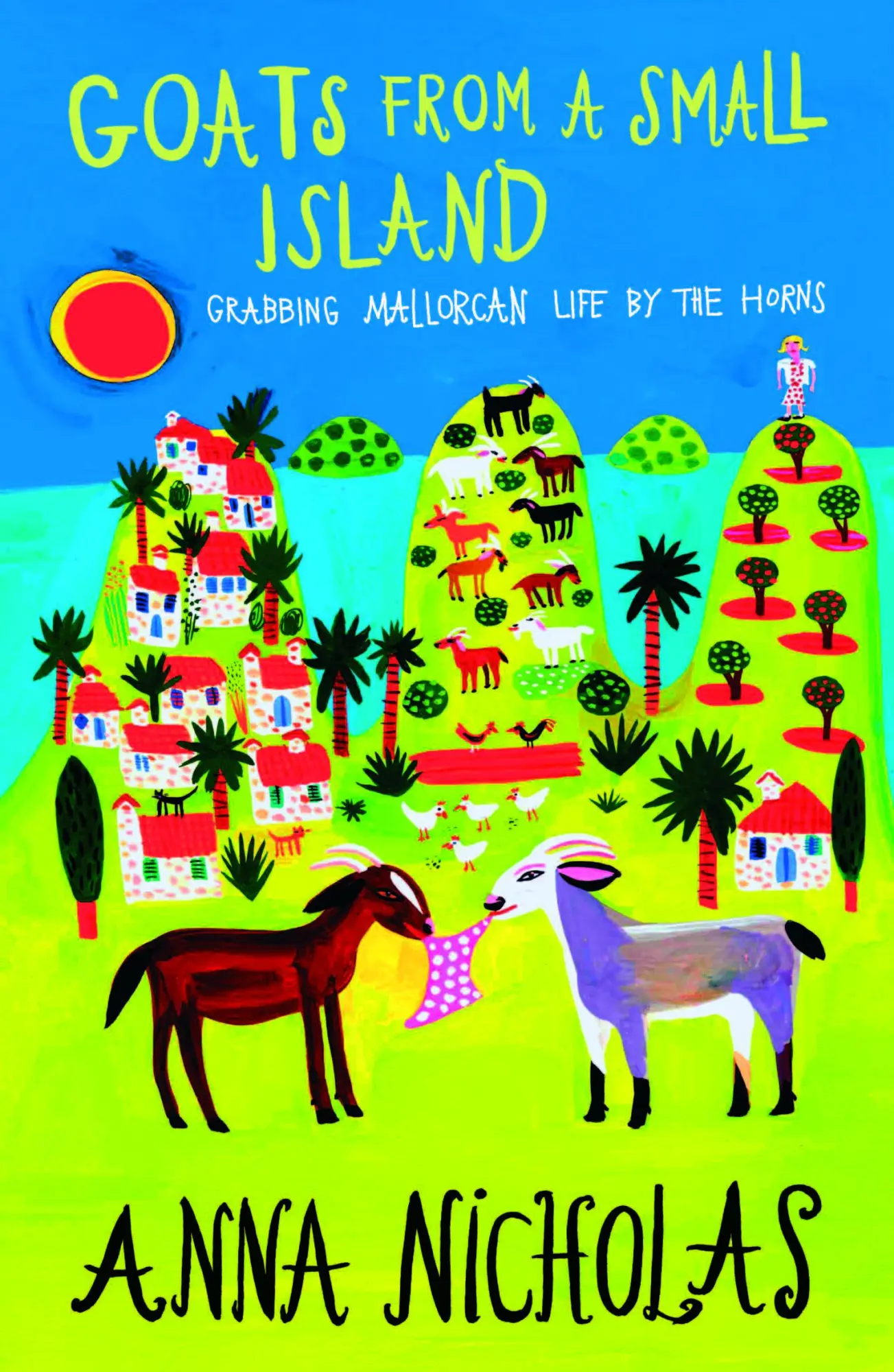 Cover: 9781999661748 | Goats From a Small Island | Grabbing Mallorcan Life by the Horns