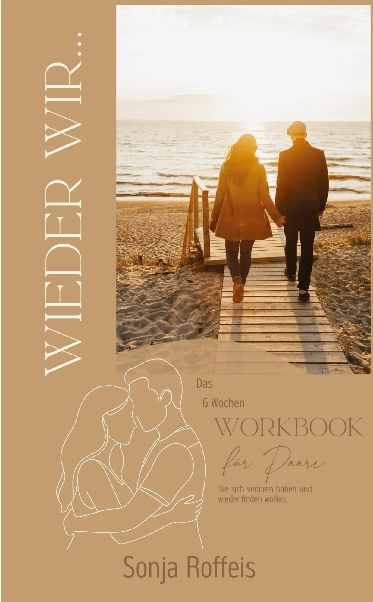 Cover: 9783384711748 | Wieder WIR! | Das 6 Wochen Workbook für Paare | Sonja Roffeis | Buch