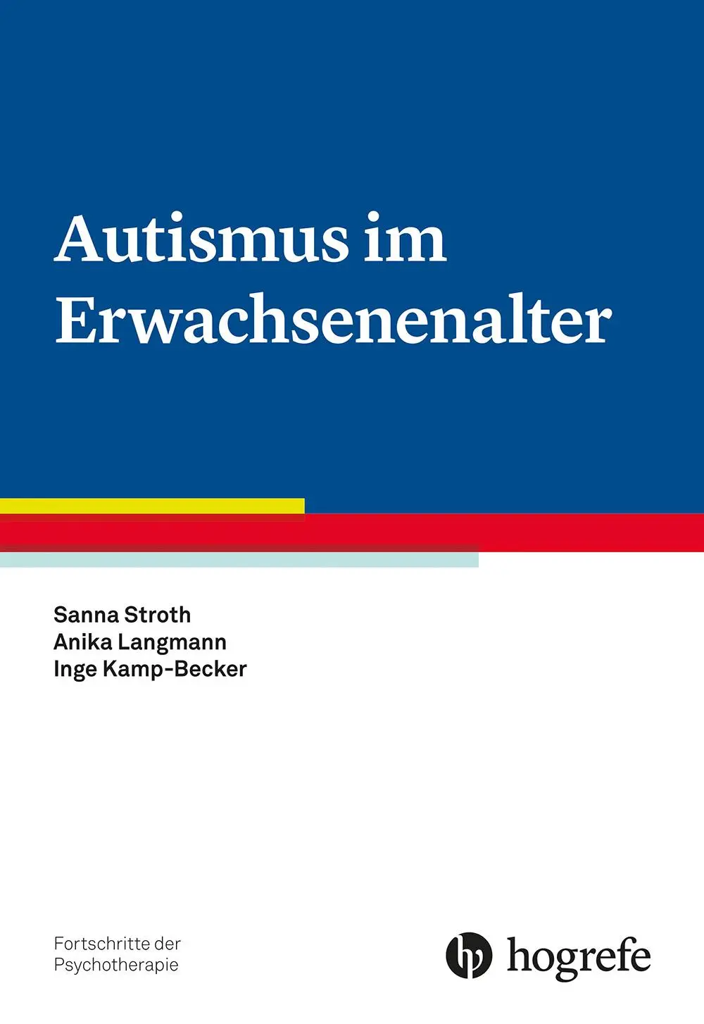 Cover: 9783801731748 | Autismus im Erwachsenenalter | Inge Kamp-Becker (u. a.) | Taschenbuch