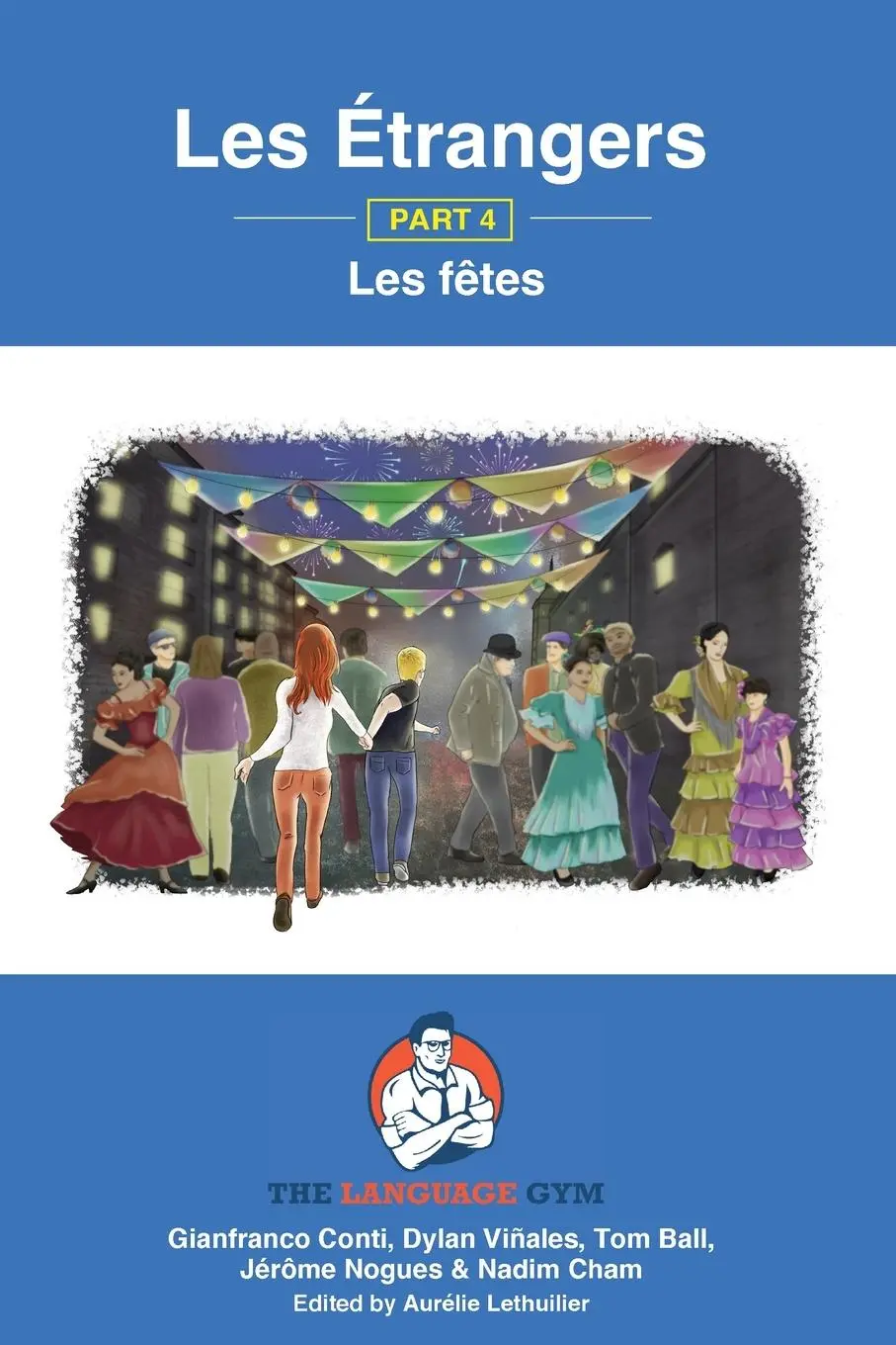 Cover: 9783949651748 | Les Étrangers - Book 4 - Les fêtes | French Sentence Builder - Readers