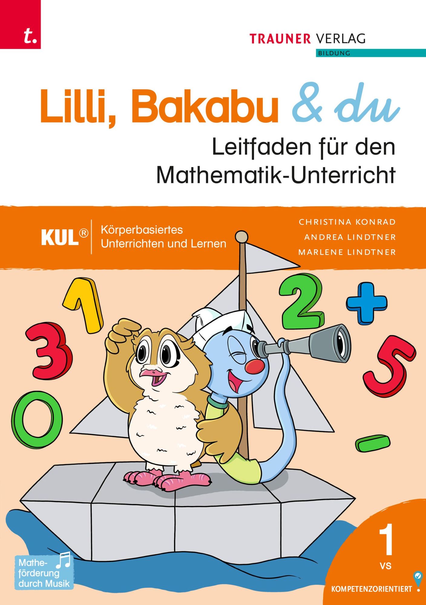 Cover: 9783991511748 | Lilli, Bakabu &amp; du, Leitfaden für den Mathematik-Unterricht 1 VS