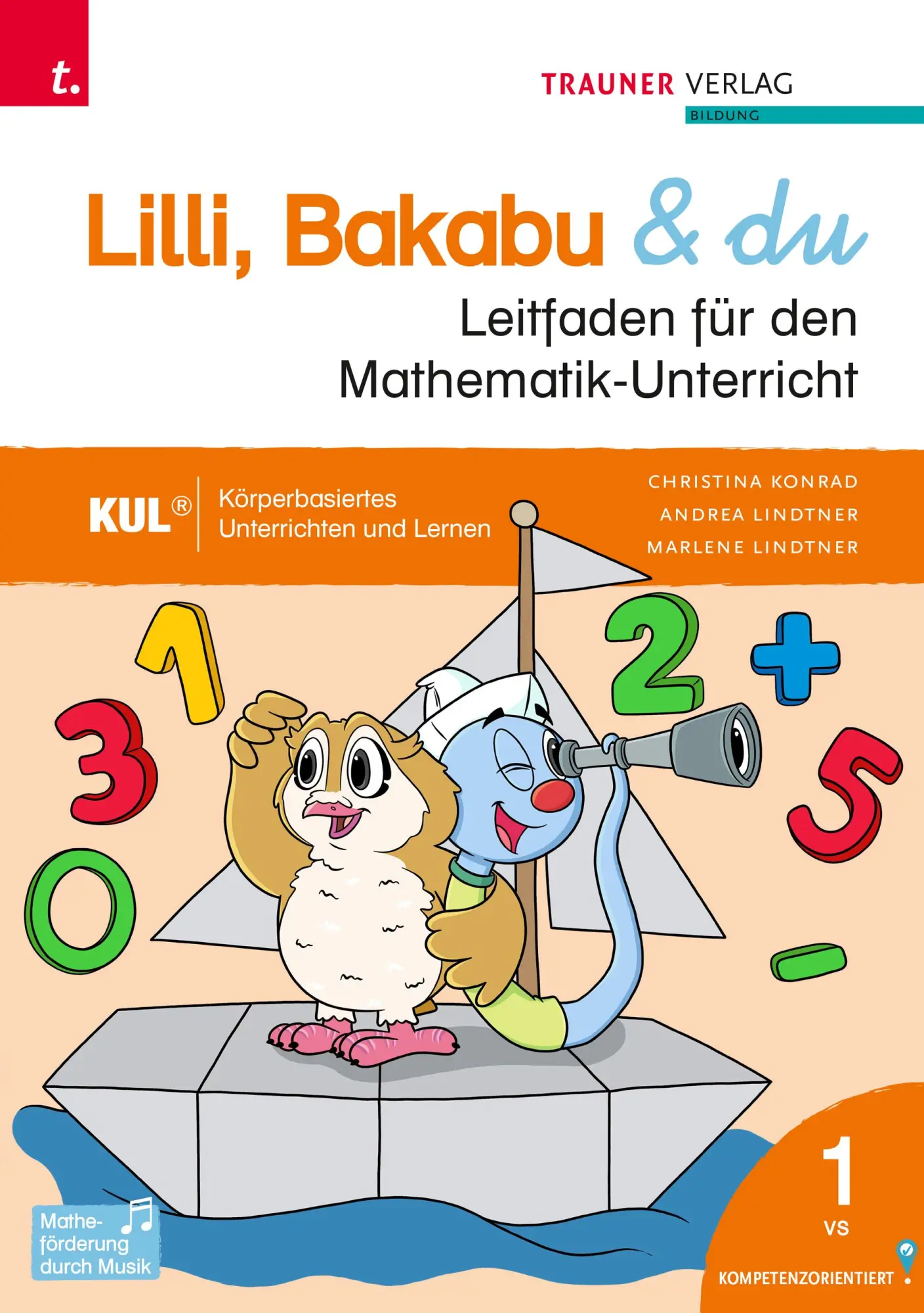 Cover: 9783991511748 | Lilli, Bakabu &amp; du, Leitfaden für den Mathematik-Unterricht 1 VS