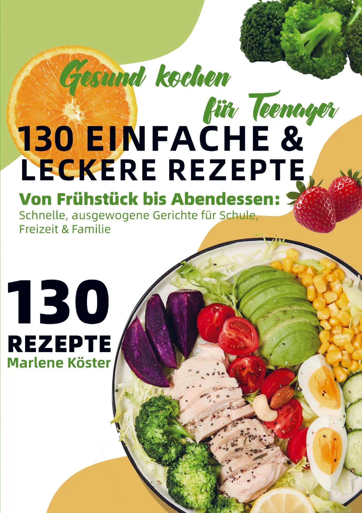 Cover: 9789403841748 | Gesund kochen für Teenager - 130 einfache &amp; leckere Rezepte | Köster