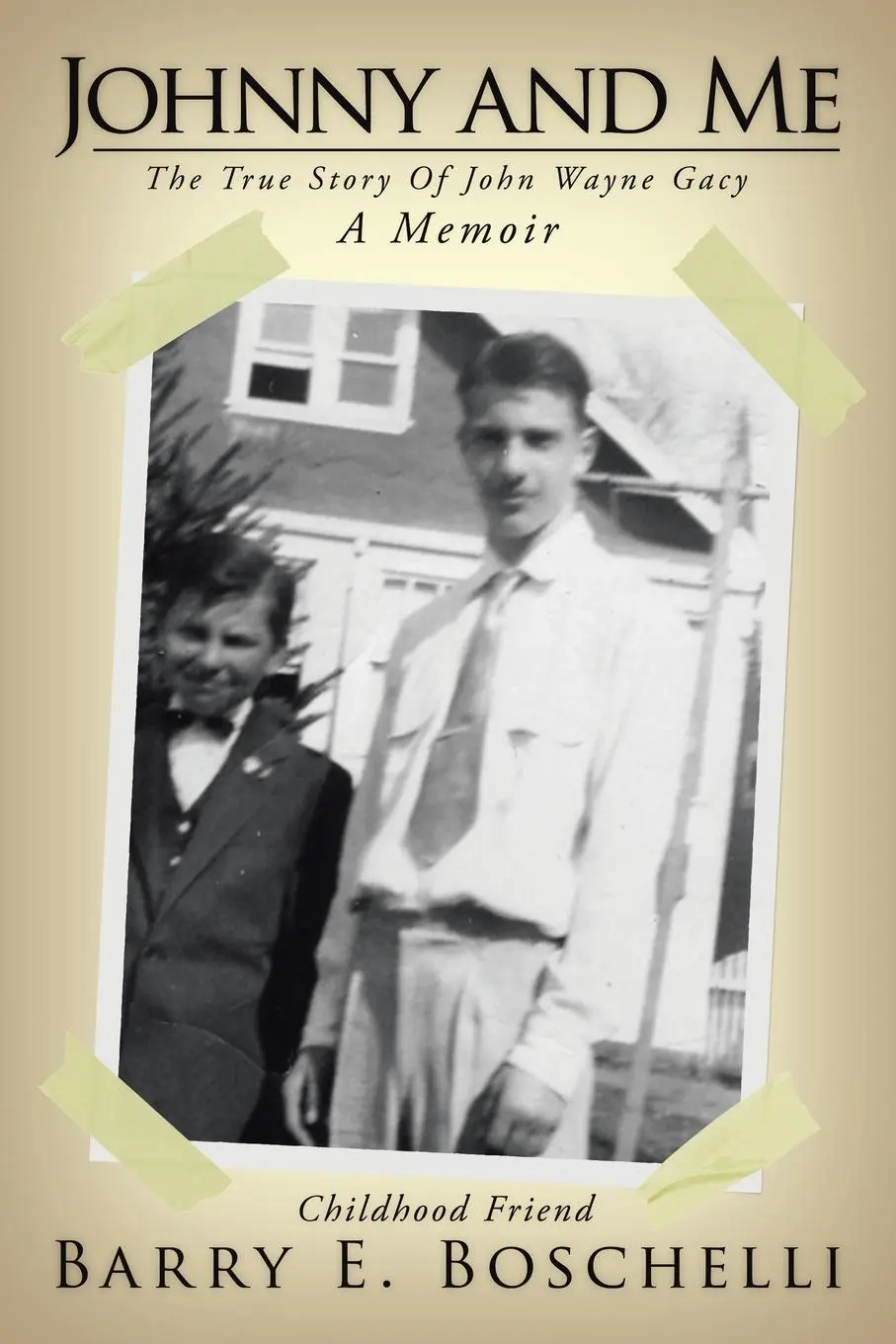 Cover: 9781434321848 | Johnny And Me | The True Story Of John Wayne Gacy | Barry E. Boschelli