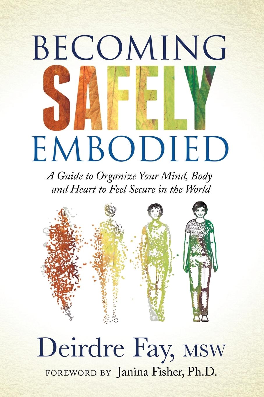 Cover: 9781631951848 | Becoming Safely Embodied | Deirdre Fay | Taschenbuch | Englisch | 2021