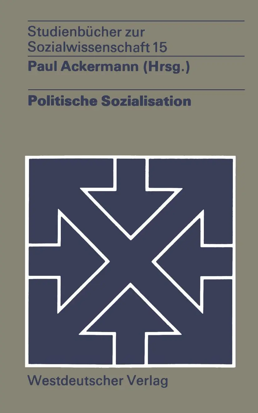 Politische Sozialisation (Studienbücher zur Sozialwissenschaft, Band 15)