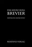 Cover: 9783701731848 | Das Adolf-Holl-Brevier | Adolf Holl | Buch | 208 S. | Deutsch | 2010