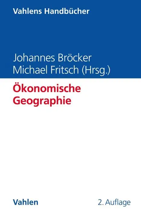 Cover: 9783800661848 | Ökonomische Geographie | Johannes Bröcker (u. a.) | Buch | XVI | 2020
