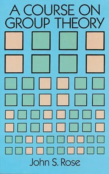Cover: 9780486681948 | A Course on Group Theory | John S. Rose | Taschenbuch | Englisch