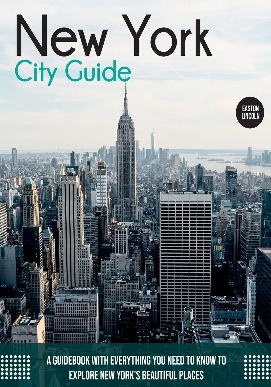 Cover: 9781803061948 | New York City Guide | Easton Lincoln | Taschenbuch | Travel Guide