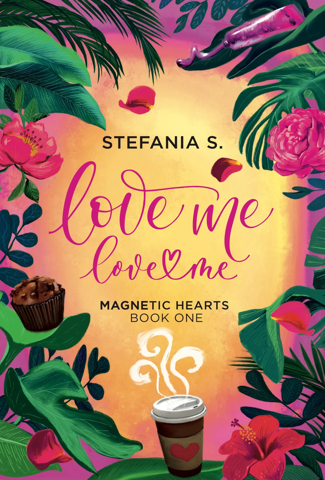 Cover: 9781998341948 | Love Me, Love Me: Magnetic Hearts | Book One, Part One | Stefania S