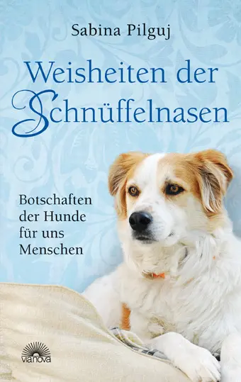 Cover: 9783866161948 | Weisheiten der Schnüffelnasen | Botschaften der Hunde für uns Menschen